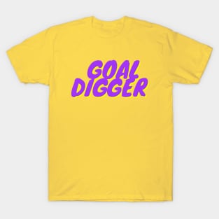 Goal Digger: Chasing Dreams, Crushing Goals T-Shirt